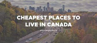 6 Most Affordable Places to Live in Canada
